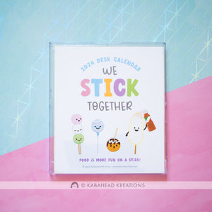 2024 Desk Calendar "We Stick Together"