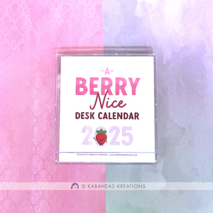 2025 Desk Calendar "A Berry Nice Desk Calendar"